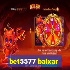 bet5577 baixar