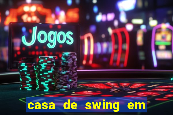 casa de swing em porto seguro