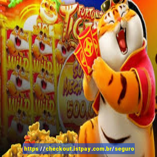 https //checkout.istpay.com.br/seguro