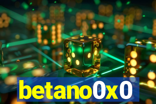 betano0x0