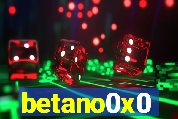 betano0x0