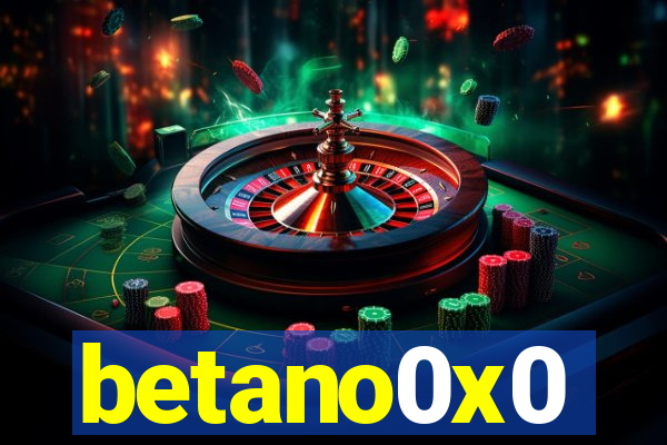betano0x0