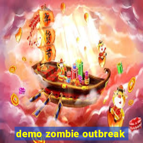 demo zombie outbreak