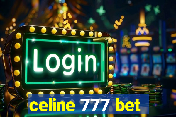 celine 777 bet