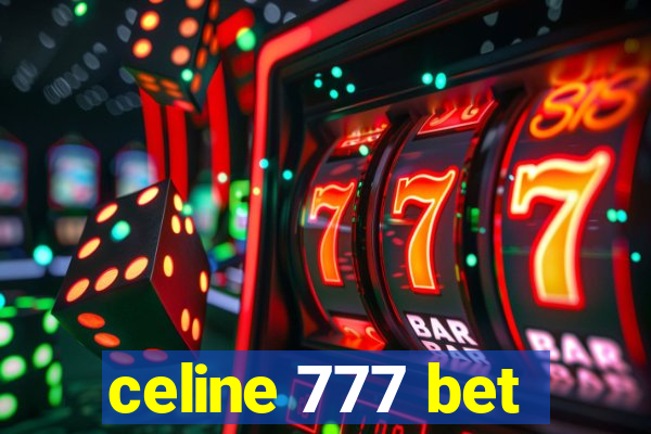 celine 777 bet