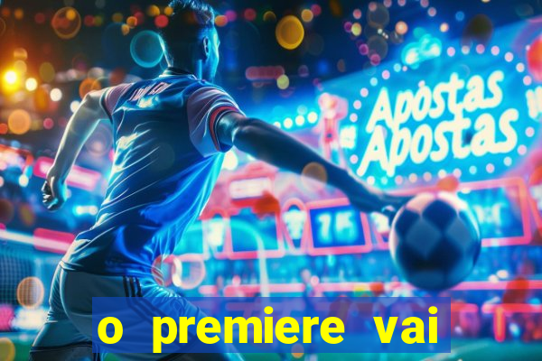 o premiere vai transmitir o jogo do flamengo hoje