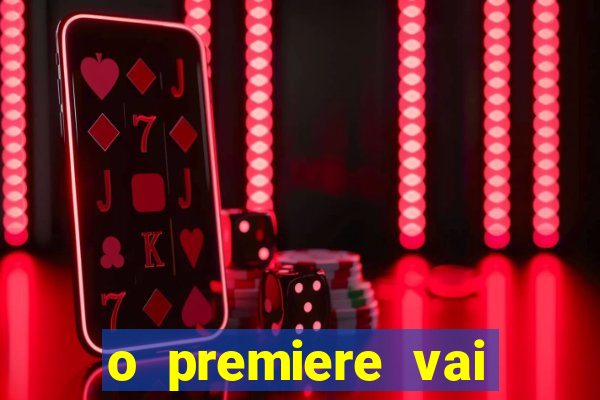 o premiere vai transmitir o jogo do flamengo hoje