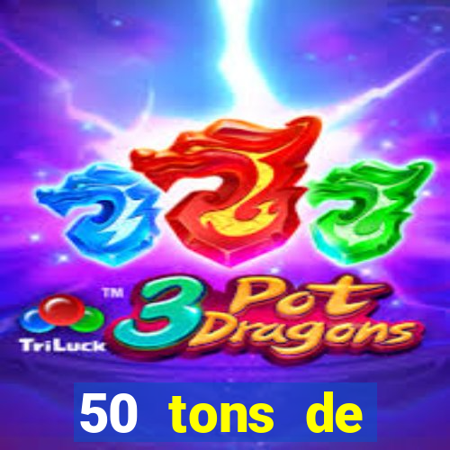 50 tons de liberdade dublado online
