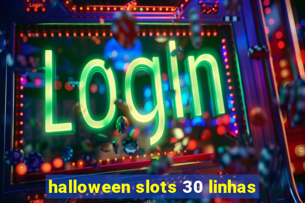 halloween slots 30 linhas