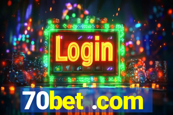 70bet .com