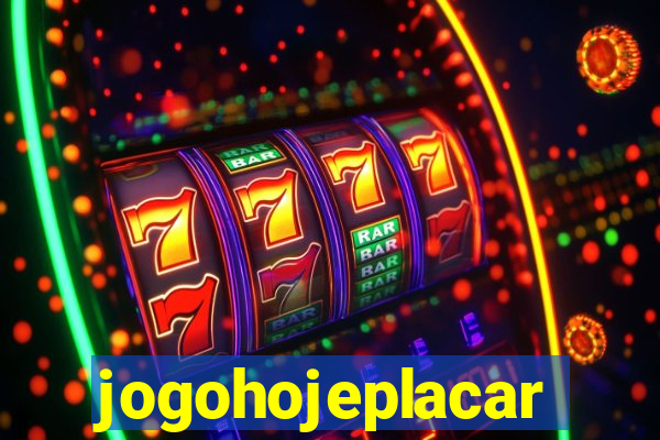 jogohojeplacar