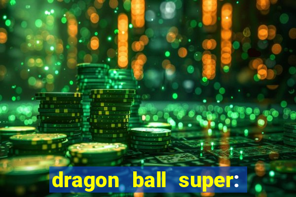 dragon ball super: super hero completo dublado