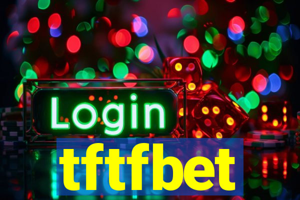 tftfbet