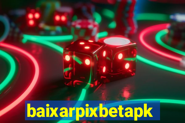 baixarpixbetapk