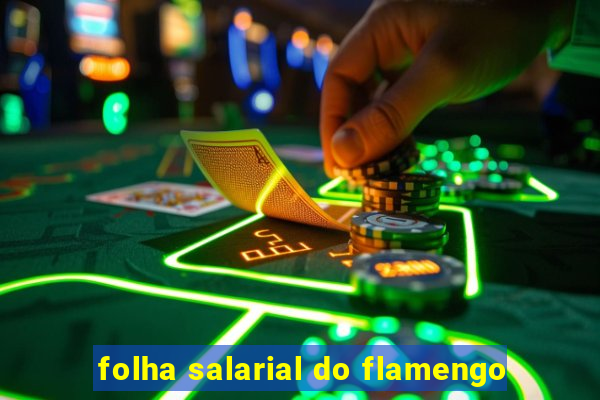 folha salarial do flamengo