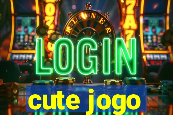cute jogo