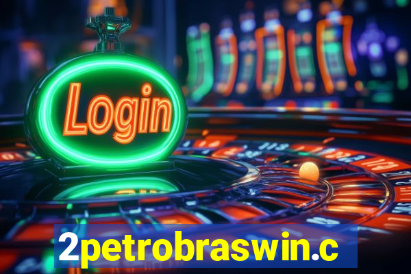 2petrobraswin.com