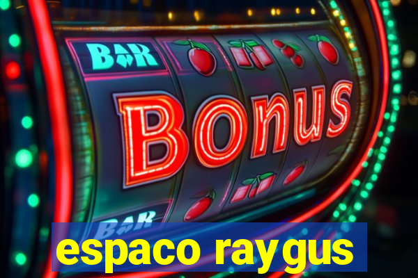 espaco raygus