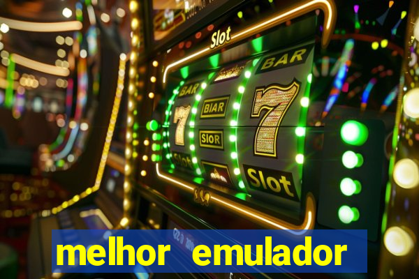 melhor emulador para pc fraco
