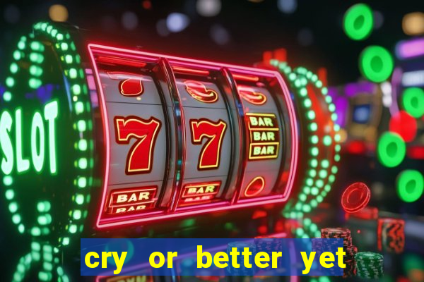 cry or better yet beg manhwa pt br