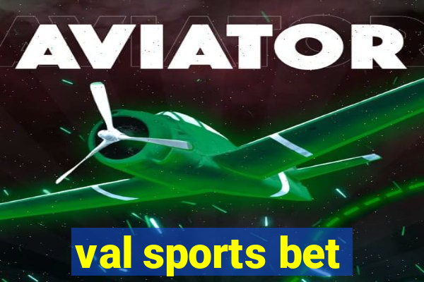 val sports bet