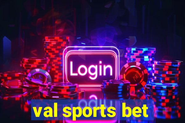 val sports bet