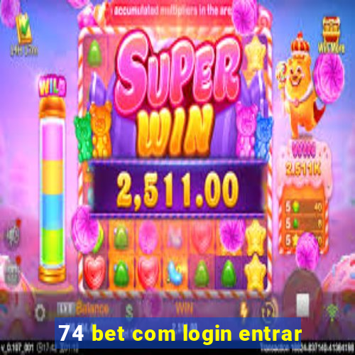 74 bet com login entrar