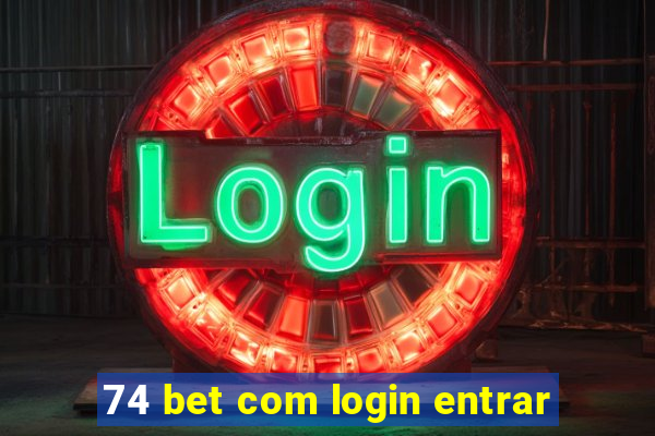 74 bet com login entrar