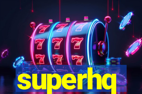 superhq