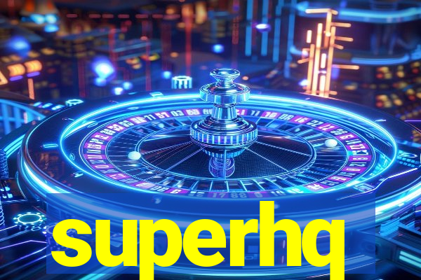 superhq