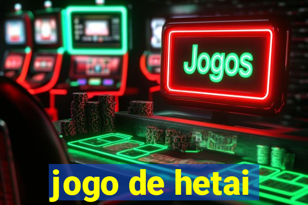 jogo de hetai