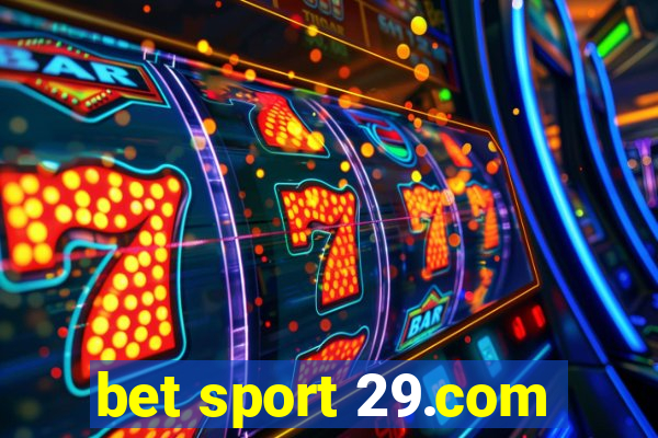 bet sport 29.com