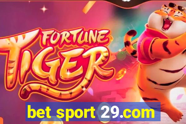 bet sport 29.com