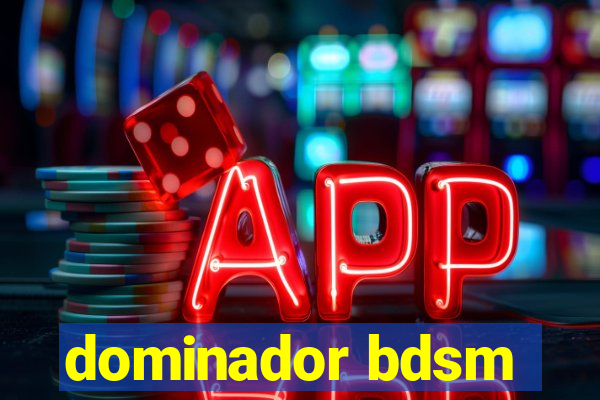 dominador bdsm
