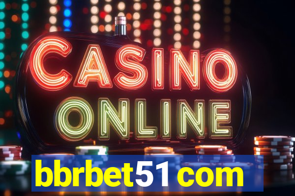 bbrbet51 com