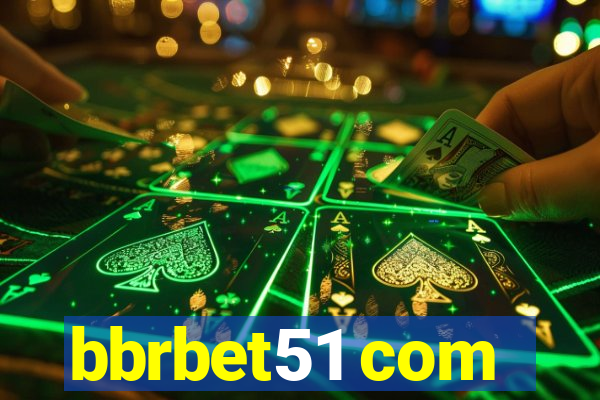 bbrbet51 com