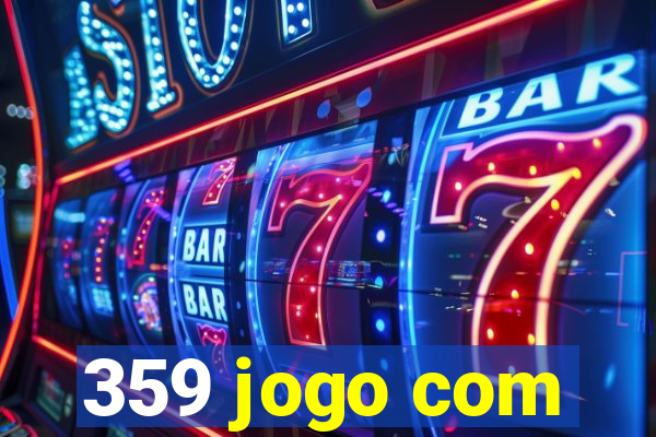 359 jogo com