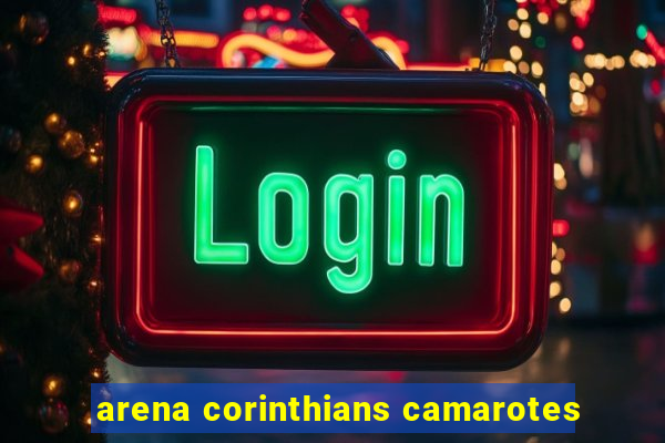 arena corinthians camarotes