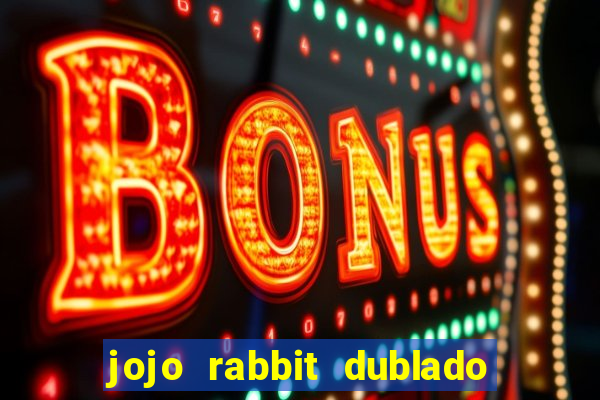 jojo rabbit dublado assistir online