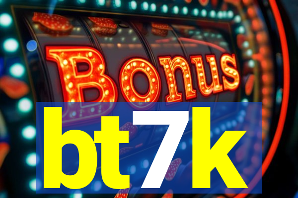 bt7k