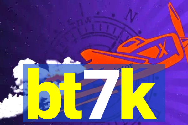 bt7k