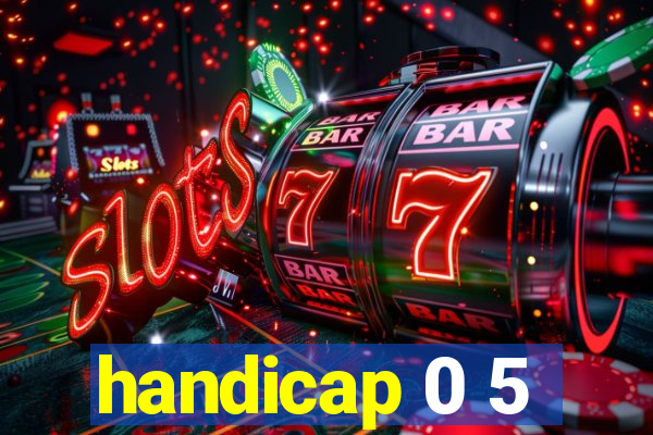 handicap 0 5