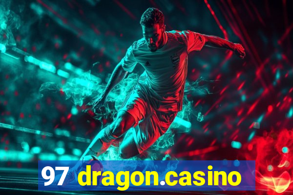97 dragon.casino