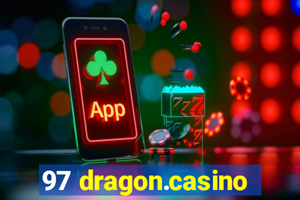97 dragon.casino