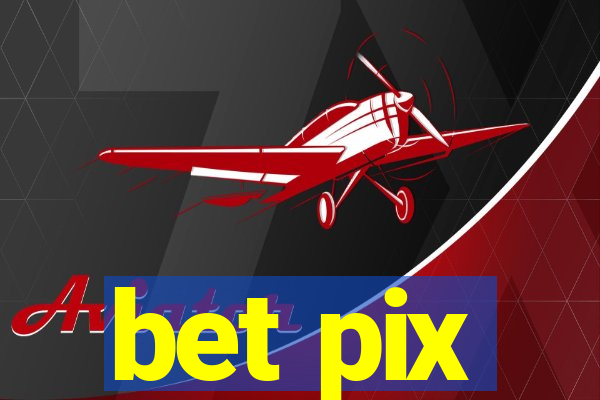 bet pix