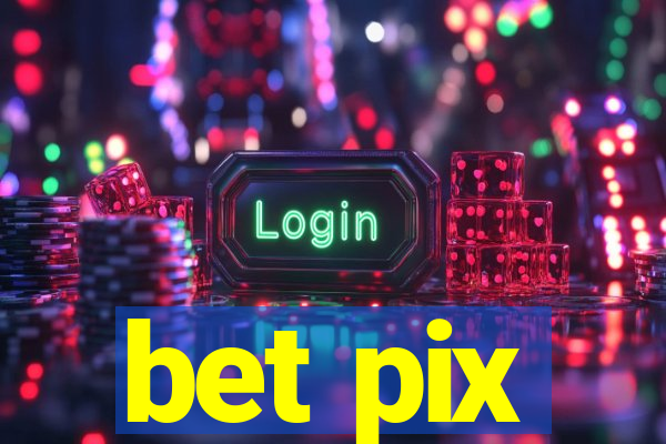 bet pix