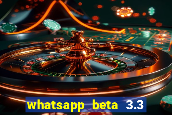 whatsapp beta 3.3 10 instalar