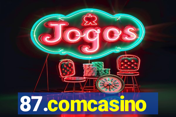 87.comcasino