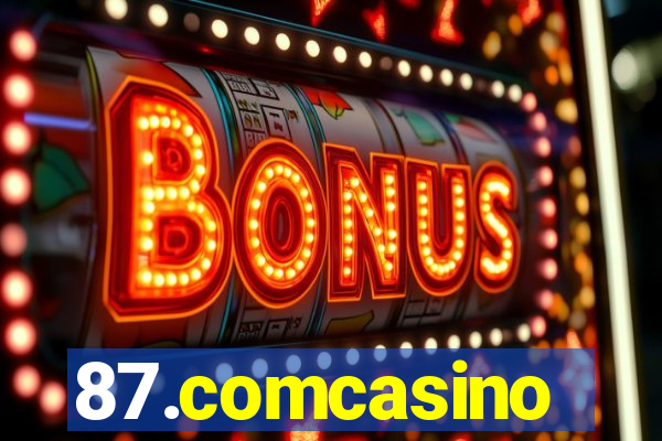 87.comcasino