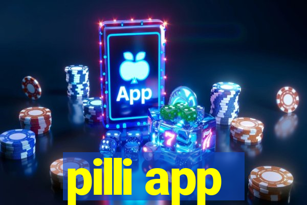 pilli app